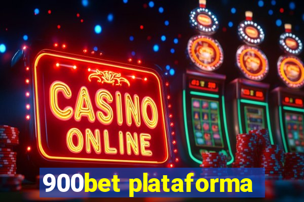 900bet plataforma